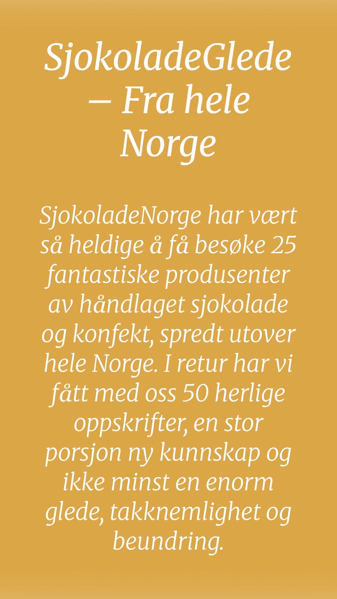 Sjokoladeglede - kokebok om sjokolade laget i Norge